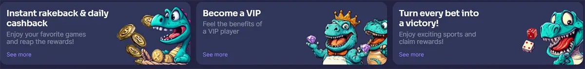 Three promo tiles on a dark casino page: “Instant rakeback & daily cashback,” “Become a VIP,” and “Turn every bet into a victory,” each with a cartoon dinosaur, coins/gems, and dice icons.